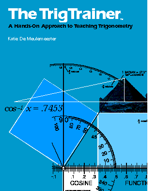 The TrigTrainer - A Hands-On Approach to Teaching Trigonometry