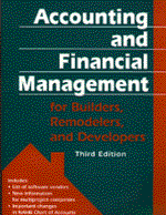 Accounting and Financial Management for Builders, Remodelers, and Developers