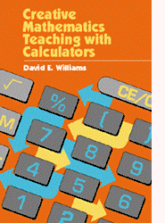 Creative Mathematics Teaching with Calculators